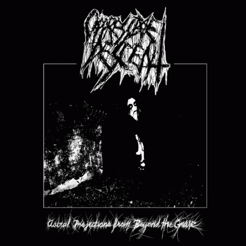 Oppressive Descent : Astral Projections from Beyond the Grave Oppressive Descent : Astral Projections from Beyond the Grave